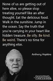 Anthony Hopkins beside his quote that none of us are getting out of here alive